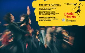 LIBERE DI VOLARE: Il Progetto Mandela si fa in due #teatro #webserie