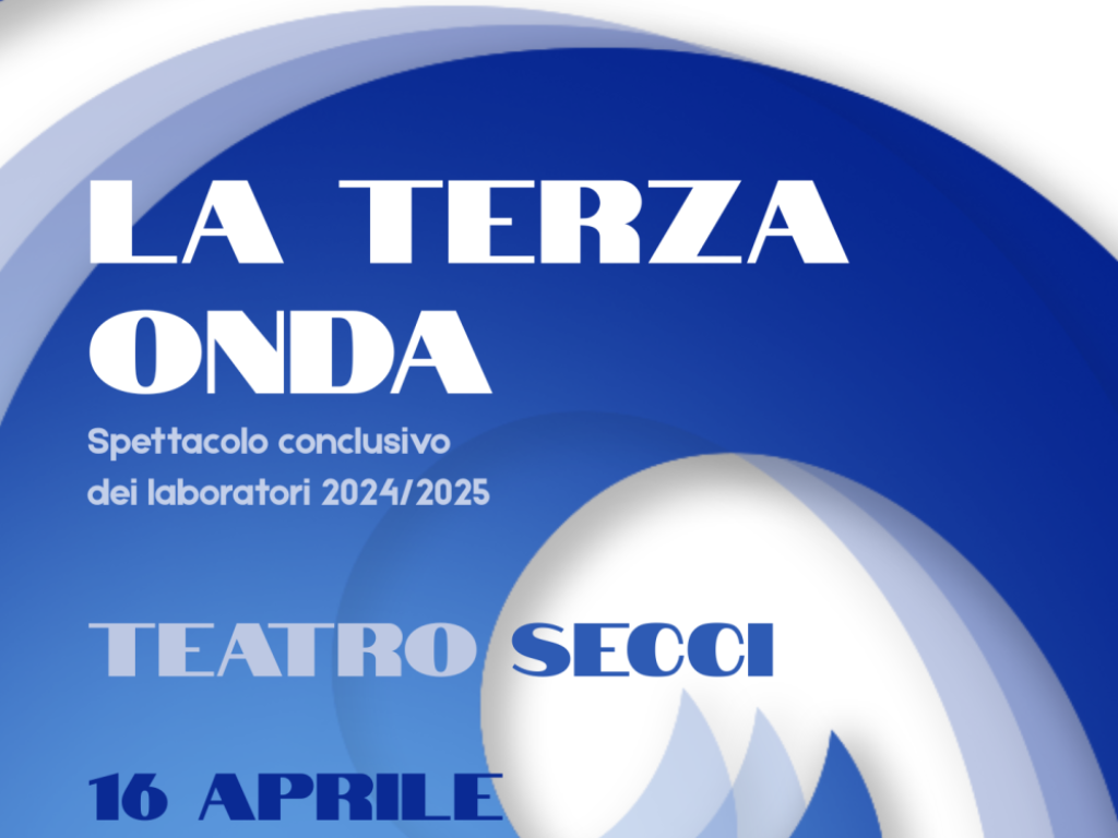 ‘La terza onda’ – Lo spettacolo conclusivo dei laboratori 2024/2025
