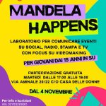 ‘Mandela Happens’. Dal 4 novembre parte il nuovo laboratorio di comunicazione per gli eventi